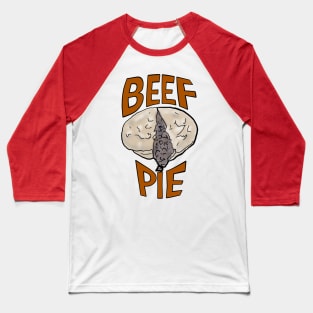 Beef pie - meat pie - dripping mince - graphic text Baseball T-Shirt